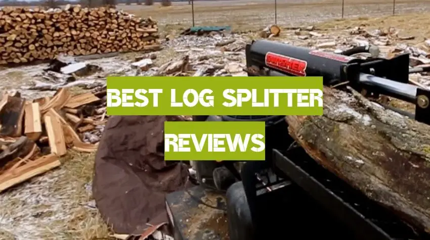 Best Log Splitter Reviews