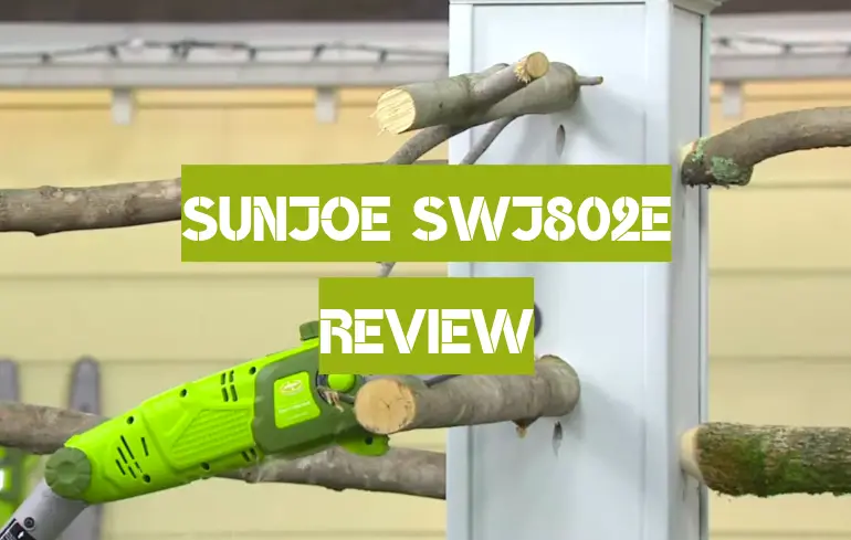 Sun Joe SWJ802E Review in 2021 - Polesawguide