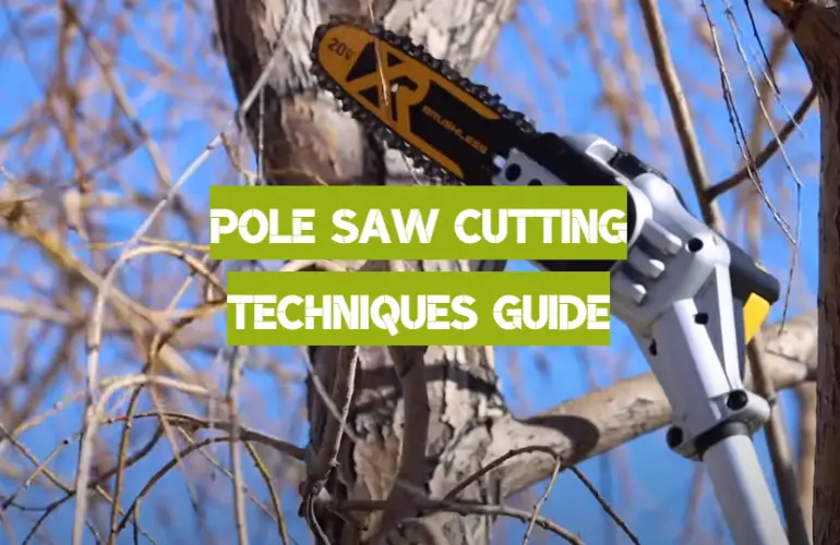 9 Pole Saw Cutting Techniques for Beginners Polesawguide