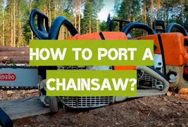 How to Port a Chainsaw?