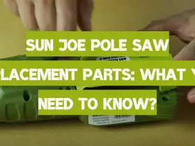 Sun Joe Pole Saw Replacement Parts: What You Need to Know?