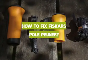 How to Fix Fiskars Pole Pruner?