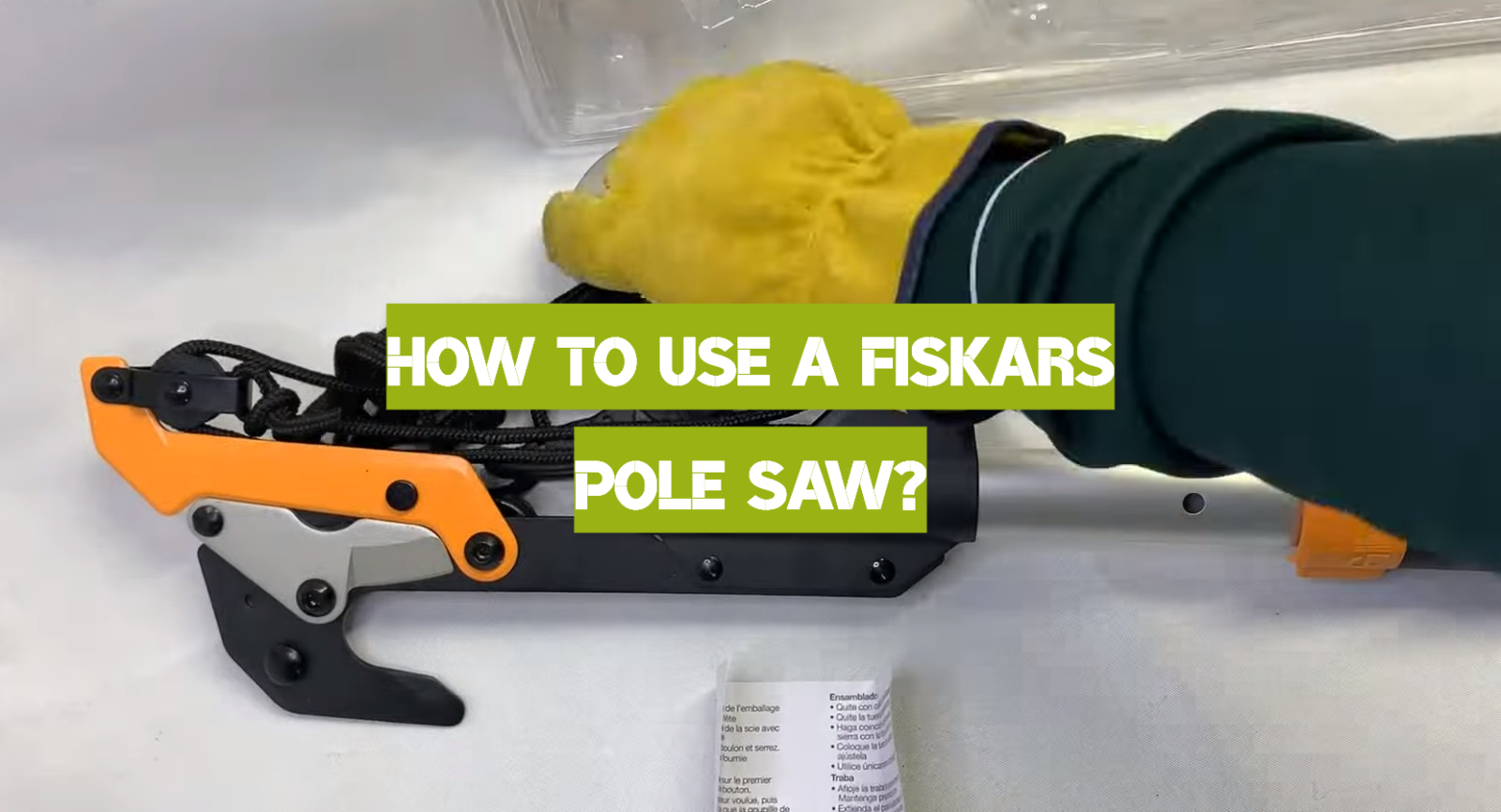 How to Use a Fiskars Pole Saw?