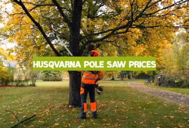 Husqvarna Pole Saw Prices